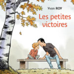 Les petites victoires -Yvon Roy