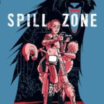 Spill Zone – tome 1