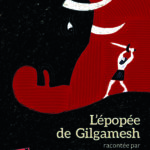 L’épopée de Gilgamesh [légende]