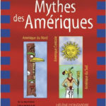 Les mythes des Amériques, Hélène Montardre