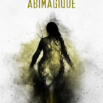 Abimagique [roman fantastique]