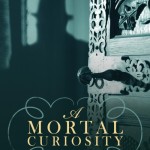 A Mortal  Curiosity, une enquête de Lizzie Martin