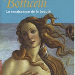 Botticelli, La renaissance de la beauté [L’Art & la matière]