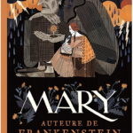 Mary, auteure de Frankenstein [album jeunesse]