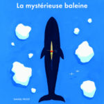 La mystérieuse baleine [album jeunesse]