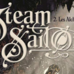 Steam Sailors, tome 2 : Les Alchimistes [audiobook]